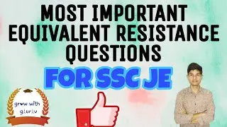 IMPORTANT QUESTIONS ON EQUIVALENT RESISTANCE(SSC JE AND OTHERS)