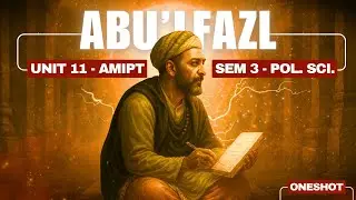 Abul Fazal Monarchy | Abul Fazal Political Thought | BA Political Science | BA Program AMIPT Unit 11