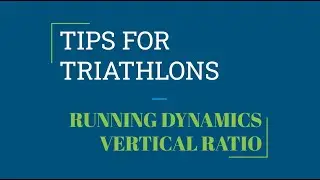 SET THE PACE TRIATHLON & ENDURANCE // TIPS // RUNNING DYNAMICS - VERTICAL RATIO