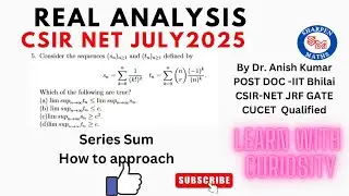 CSIR-NET July 2025 Real analysis solution || Series sum || Que-562954136