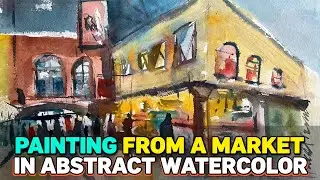 Painting From a Market in Abstract Watercolor
