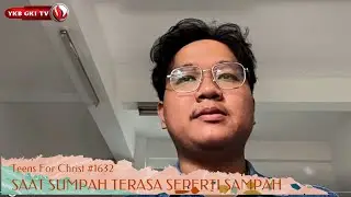 TEENS FOR CHRIST 1632 - SAAT SUMPAH TERASA SEPERTI SAMPAH