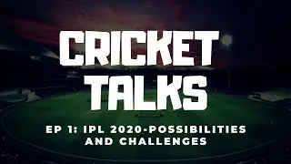 IPL 2020 Possibilities and Challenges Ahead| TCC PODCAST-1