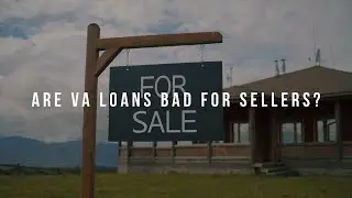 Are VA Loans Bad For Sellers