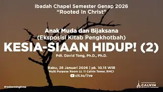 Ibadah Calvin Institute of Technology - 28 Januari 2026