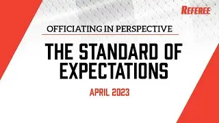 The Standard of Expectations - Officiating In Perspective with Barry Mano