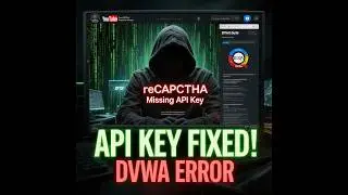 DVWA reCAPTCHA Missing API Key Fix | Complete Solution Kali Linux | DVWA Setup Guide Hindi