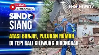 🔴LIVE Atasi Banjir, Puluhan Rumah di Tepi Kali Ciliwung Dibongkar | SINDO SIANG | 05/02