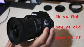 4k Canon 250D vs fhd Canon 6d video - new vs old - apsc vs ff