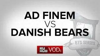 Ad Finem vs Danish Bears, BTS EU #2, Quarterfinal, Game 2