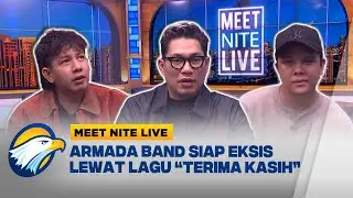 Perjalanan Armada Band, dari Band Kertas hingga Terkenal [Meet Nite Live]
