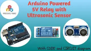 Arduino Powered 5V Relay with Ultrasonic Sensor || VIKRAM TECH