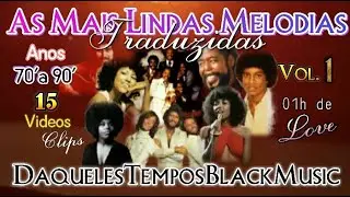 As Mais Lindas Melodias Black Music Traduzidas Vol.1 By DTBM