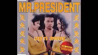 Mr  President - Up'n Away (Christmas Today Mix)