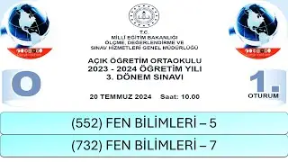 2024 / 3. DÖNEM / AÇIK ÖĞRETİM ORTAOKULU / (552) FEN BİLİMLERİ – 5 / (732) FEN BİLİMLERİ – 7