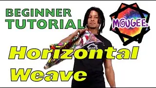 Horizontal Weave - Mougee Tutorial - Beginner Flow Star/Dapo