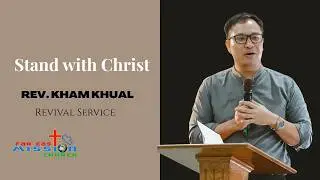 Stand with Christ - Sia Kham Khual