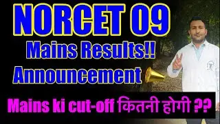 NORCET 09 mains results announced || norcet ki cutoff kitni rhegi ?? #norcet RESULT 😳