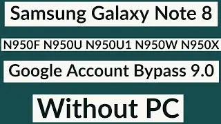 Samsung N950F Frp Bypass 9.0 | Samsung Note 8 Google Account Remove 9.0 | Without PC |