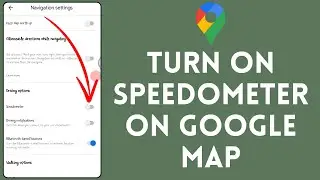 How to Turn on Speedometer on Google Map