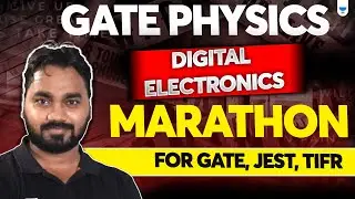 GATE Physics 2026 | Digital Electronics Marathon for GATE, JEST, TIFR 🎯