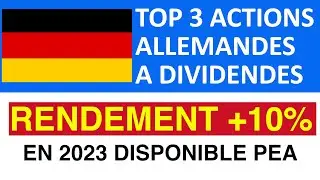 TOP 3 actions &agrave; dividendes ALLEMANDES en 2023 - 10% de rendement minimum