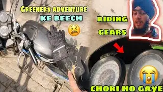 Adventure's Ride 😍 Ke Beech Hue Riding Gears Chori 😫 Ab Kya Hoga Please Madad Karo 🙏
