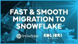 Kolibri Games - Fast and Smooth Migration to Snowflake