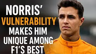 Why Norris&rsquo; Vulnerability Makes Him Unique Among F1&rsquo;s Elite