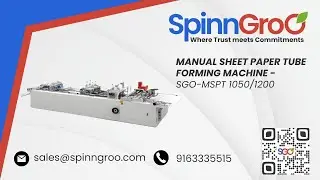 𝗠𝗮𝗻𝘂𝗮𝗹 𝗦𝗵𝗲𝗲𝘁 𝗣𝗮𝗽𝗲𝗿 𝗧𝘂𝗯𝗲 𝗙𝗼𝗿𝗺𝗶𝗻𝗴 𝗠𝗮𝗰𝗵𝗶𝗻𝗲 𝗦𝗚𝗢-𝗠𝗦𝗣𝗧𝟭𝟬𝟱𝟬 / 𝗦𝗚𝗢-𝗠𝗦𝗣𝗧𝟭𝟮𝟬𝟬