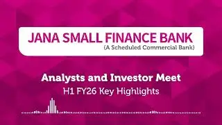 Jana Small Finance Bank- Analysts and Investor Meet- H1 FY26 Key Highlights 