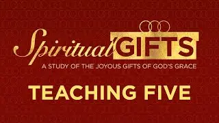 05 Spiritual Gifts: The Motivational Gifts of Administration and Empathy
