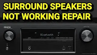 denon avr-x520bt | surround speakers not working