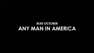 Blue October - Any Man In America (HD)