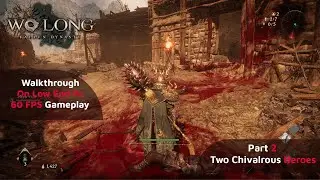Wo Long Fallen Dynasty Walkthrough on Low end pc 60 FPS Gameplay Part 2 - Two Chivalrous Heroes