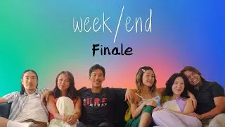 WEEK/END - FINALE - 