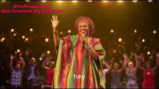God Crowned My New Year  - Afro-Praise Song