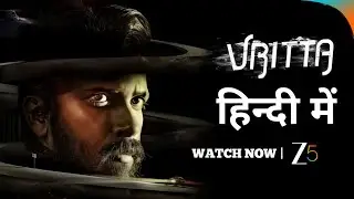 Vritta Hindi Dubbed Full Movie Streaming on Zee5 | Vritta South Movie Trailer Details in Hindi 2025