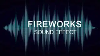 FIREWORK - SOUND EFFECT