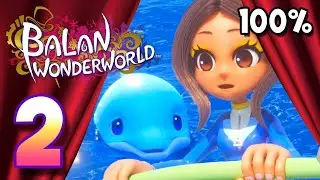 Balan Wonderworld Walkthrough Part 2 (PS4, PS5) 100% Chapter 2