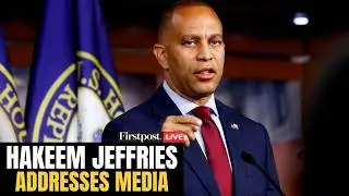 LIVE: Democratic Leader Hakeem Jeffries Holds Press Conference At U.S. Capitol | Firstpost