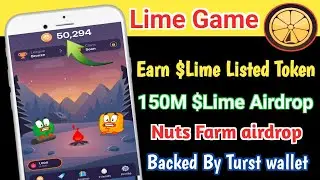 Lime Game || 150M Lime Token Airdrop || Already Listed || Nuts farm Airdrop Baked By turst wallet