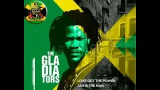 The Gladiators - Love Got The Power