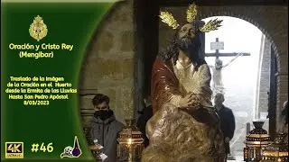 -Resumen del Traslado de Jesús Orando en el Huerto Mengibar 8/03/2023 (4k)-