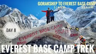 UNCUT | EVEREST BASE CAMP TREK | DAY 8 GORAKSHEP TO EVEREST BASE CAMP | NEPAL | HIMALAYA