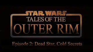 Star Wars ttRPG Episode 2 part 2 Recap