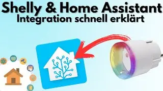 Shelly Ger&auml;te in Home Assistant integrieren - so klappt es! | verdrahtet.info [4K]