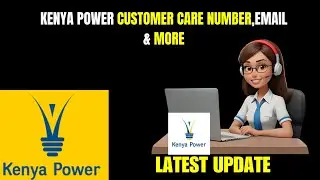 KPLC Customer Care Number | How do I contact Kenya Power | How do I send an email to Kenya Power?