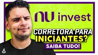 Nu Invest Como Funciona: Ser&aacute; a Melhor Corretora para Iniciantes? [SAIBA TUDO SEM ENROLA&Ccedil;&Atilde;O]