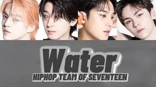 Water / SEVENTEEN 【カナルビ/日本語字幕】